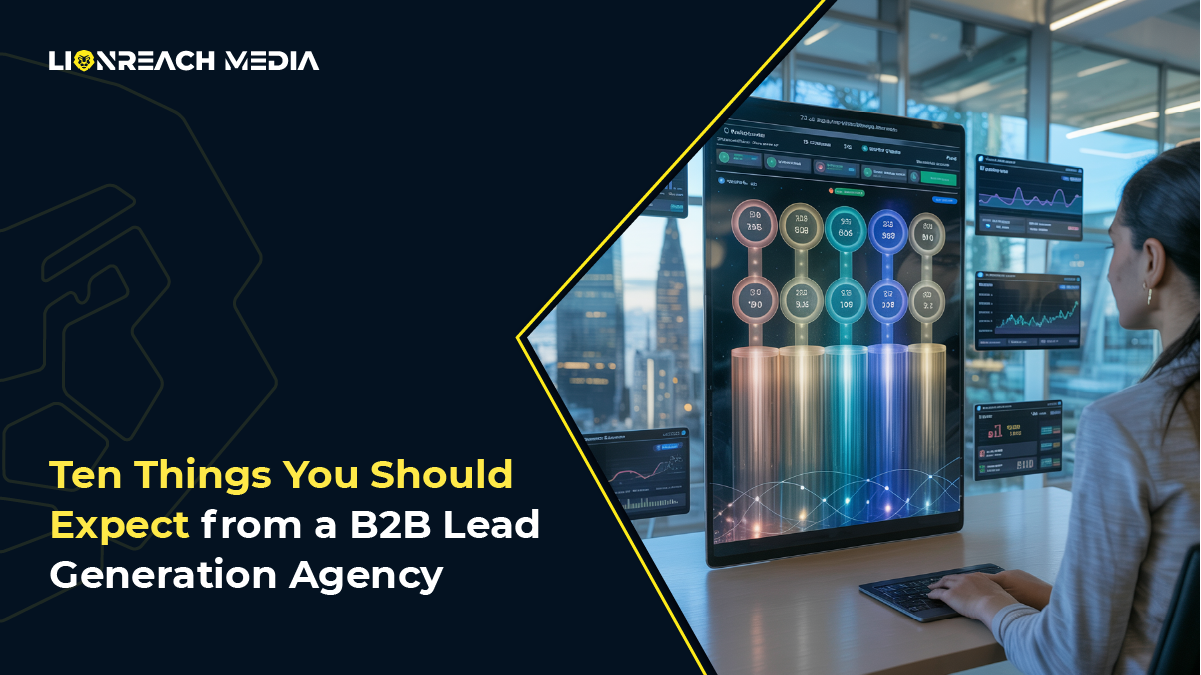 Ten Things You Should Expect from a B2B Lead Generation Agency